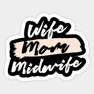 Cute Wife Mom Midwife Gift Idea Sticker